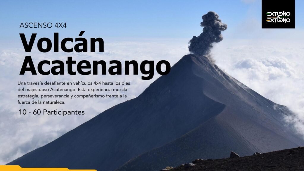 Volcan Acatenango Team Building Extremo a Extremo