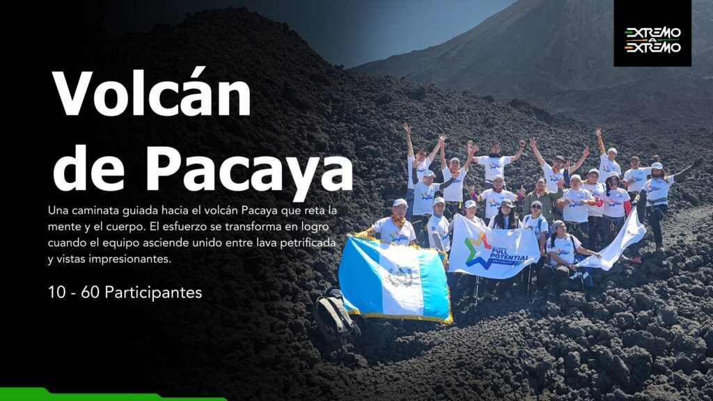 Volcan de Pacaya Team Building Extremo a Extremo